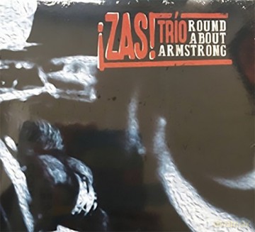 Zas Trio: Round About Armstrong [CD]