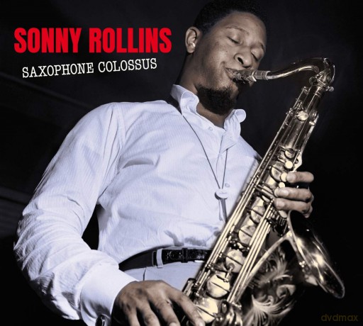 Sonny Rollins: Saxophone Colossus - The Complete LP / Work Time [CD]