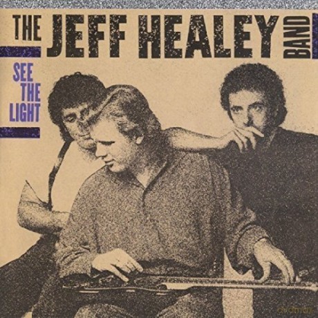 Jeff Healey Band: See The Light [CD]