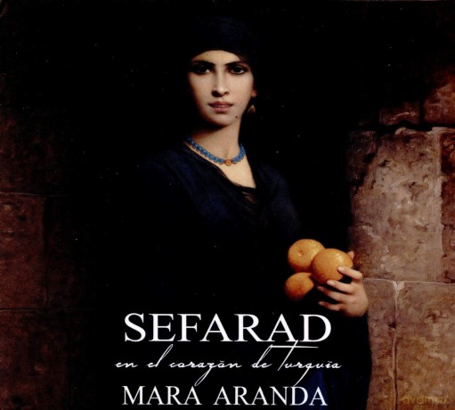 Mara Aranda: Sefarad: En El Corazon De Turquia [CD]