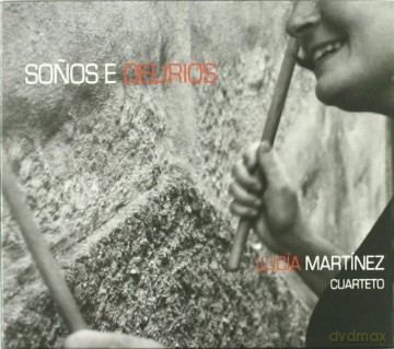 Lucia Martinez: Sonos E Delirios [CD]