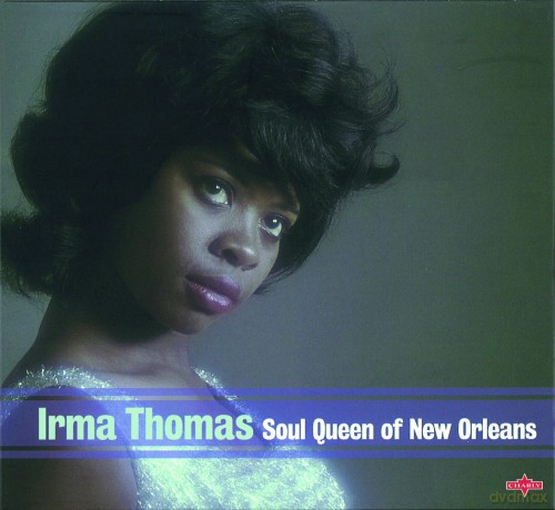 Irma Thomas: Soul Queen Of New Orleans [2CD]