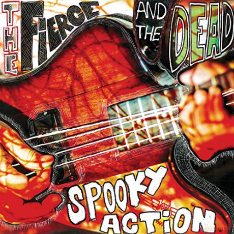 Fierce And The Dead: Spooky Action [CD]