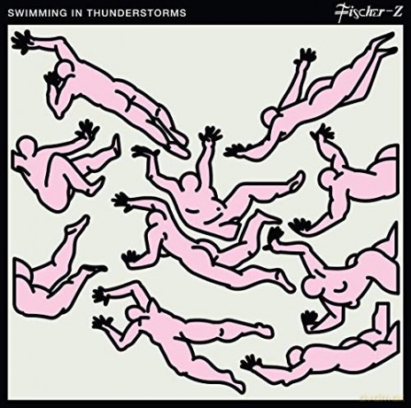 Fischer-Z: Swimming In Thunderstorms [CD]