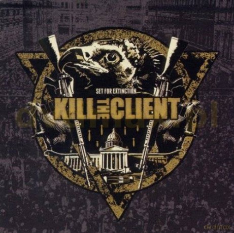 Kill The Client: Set For Extinction [CD]