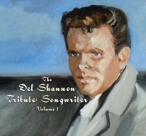 The Del Shannon Tribute: Songwriter. Vol. 1 [CD]