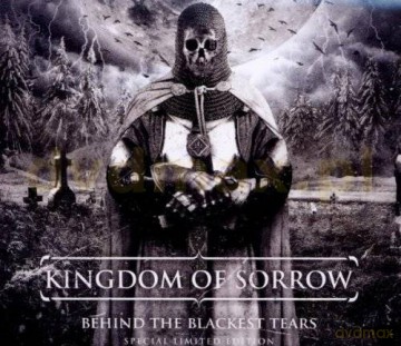 Kingdom Of Sorrow: Behind The Blackest Tears Special Edition (digipack) [CD]