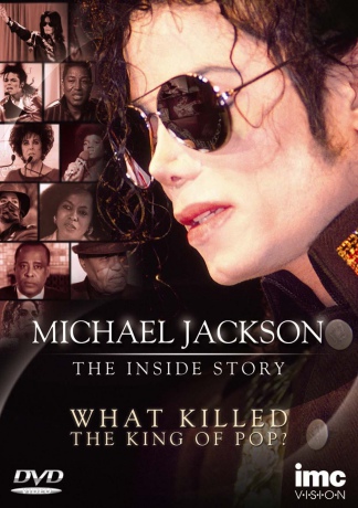 Michael Jackson: The Inside Story What Killed The King [DVD]