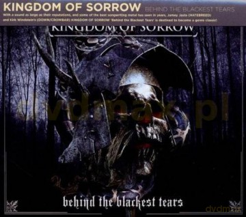 Kingdom Of Sorrow: Behind The Blackest Tears [CD]