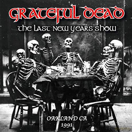 Grateful Dead: The Last New Years Show. Oakland. Ca. 1991 [3CD]