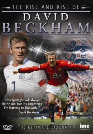 The Rise And Rise Of David Beckham [DVD]