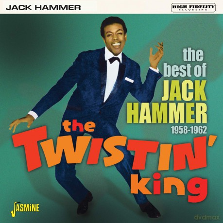 Jack Hammer: The Twistin King - The Best Of Jack Hammer 1958-1962 [CD]