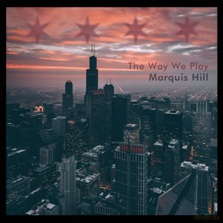 Marquis Hill: The Way We Play [CD]