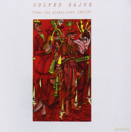 Golpes Bajos: Todas Sus Grabaciones [2CD]