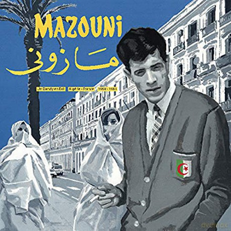 Mazouni: Un Dandy En Exil - Algerie/France - 1969-1983 [2xWinyl]