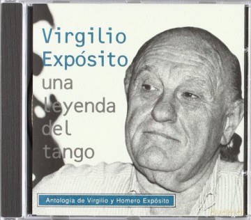 Virgilio Exposito: Una Leyenda Del Tango [CD]