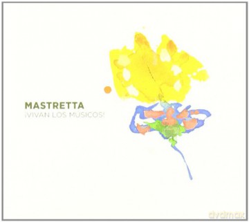 Mastretta: Vivan Los Musicos [CD]