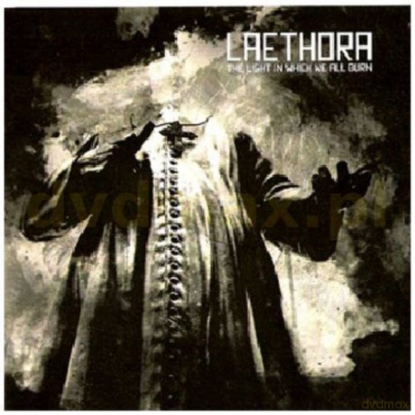 Laethora: The Light In Which We All Burn [CD]