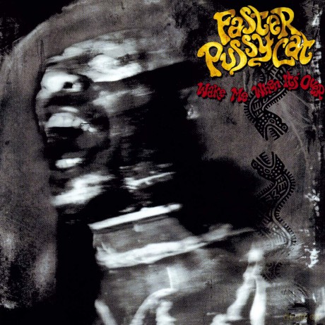 Faster Pussycat: Wake Me When Its Over [CD]