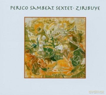 Perico Sambeat: Ziribuye [CD]