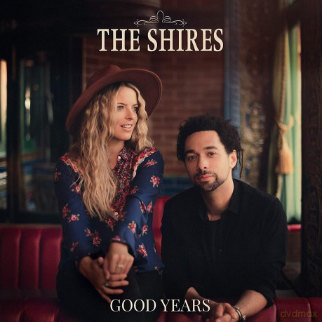 The Shires: Good Years [CD]