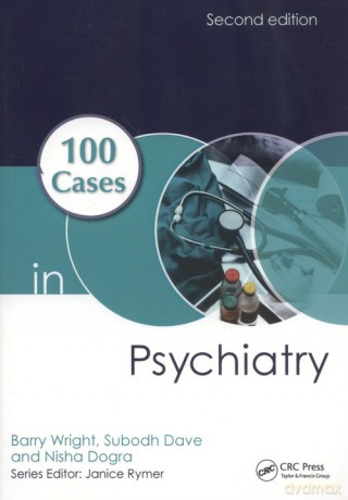 100 Cases in Psychiatry - Barry Wright, Subodh Dave [KSIĄŻKA]