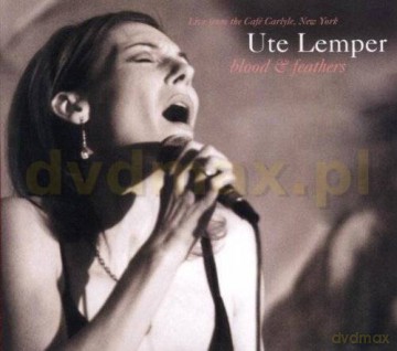 Ute Lemper: Blood And Feathers Live [CD]