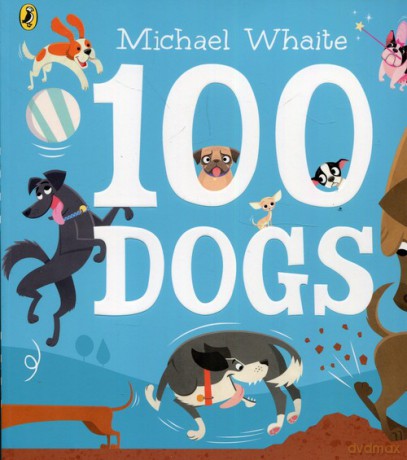 100 Dogs - Michael Whaite [KSIĄŻKA]