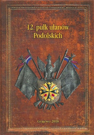 12. pułk ułanów Podolskich [KSIĄŻKA]