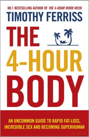 4-Hour Body - Timothy Ferriss [KSIĄŻKA]