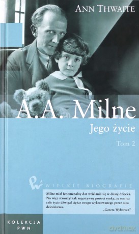 A.A. Milne Jego życie (Tom 2) - Ann Thwaite [KSIĄŻKA]