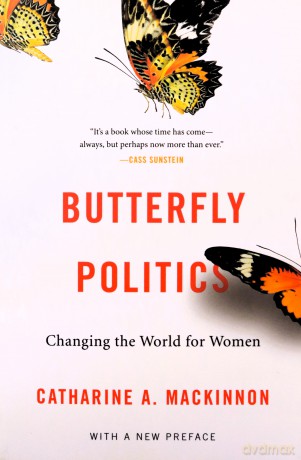 Butterfly Politics - Catharine A. MacKinnon [KSIĄŻKA]