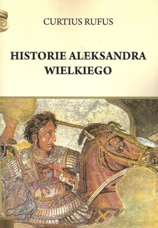 Historie Aleksandra Wielkiego - Curtius Rufus [KSIĄŻKA]