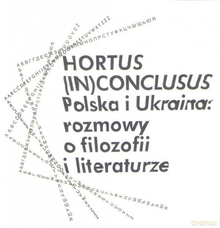 Hortus (In)Conclusus Polska i Ukraina: rozmowy o filozofii i literaturze [KSIĄŻKA]
