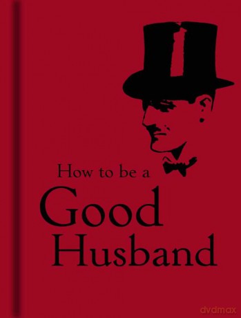 How to be a Good Husband [KSIĄŻKA]