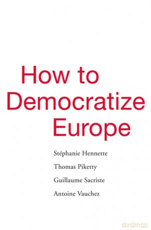 How to Democratize Europe - Thomas Piketty [KSIĄŻKA]