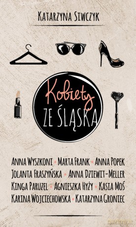 Kobiety ze Śląska - Katarzyna Siwczyk [KSIĄŻKA]