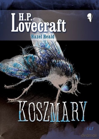 Koszmary - H. P. Lovecraft, Hazel Heald [KSIĄŻKA]