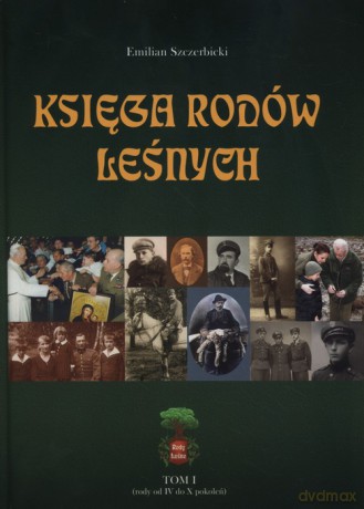 Księga rodów leśnych (Tom I) - Emilian Szczerbicki [KSIĄŻKA]