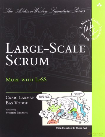 Large-Scale Scrum: More with LeSS - Bas Vodde, Craig Larman [KSIĄŻKA]