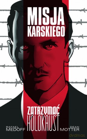 Misja Karskiego Zatrzymać Holokaust [KOMIKS]