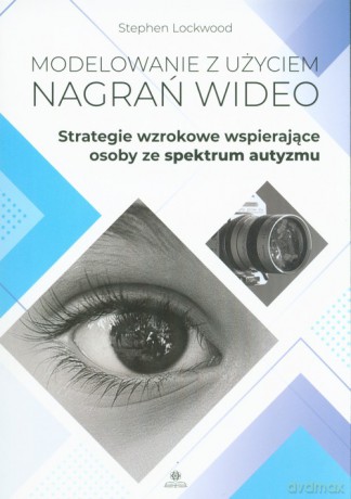 Modelowanie z użyciem nagrań wideo - Stephen Lockwood [KSIĄŻKA]
