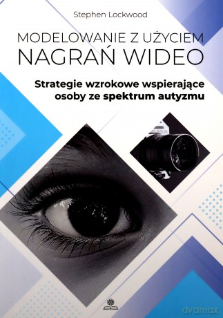 Modelowanie z użyciem nagrań wideo - Stephen Lockwood [KSIĄŻKA]