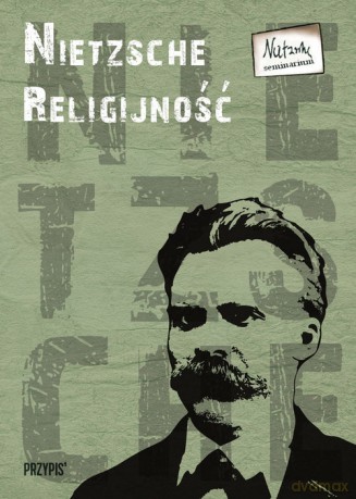 Nietzsche. Religijność [KSIĄŻKA]
