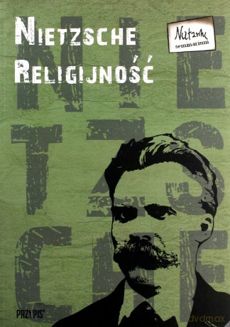 Nietzsche. Religijność [KSIĄŻKA]
