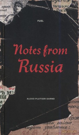 Notes from Russia - Alexei Plutser-Sarno [KSIĄŻKA]
