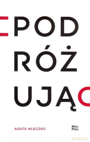 Podróżując - Agata Mleczko [KSIĄŻKA]