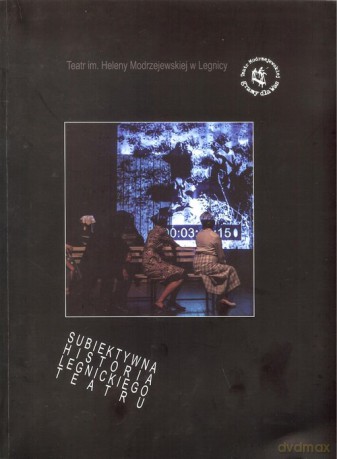 Subiektywna historia legnickiego teatru [KSIĄŻKA]
