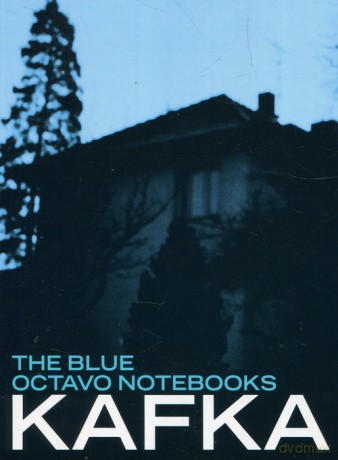 The Blue Octavo Notebooks - Franz Kafka [KSIĄŻKA]