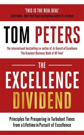 The Excellence Dividend - Tom Peters [KSIĄŻKA]